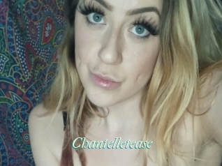 Chantelletease