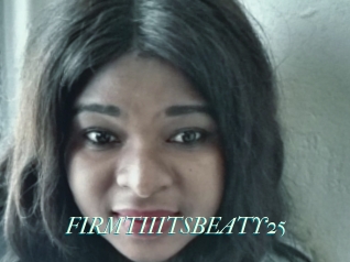 FIRMTIIITSBEATY25