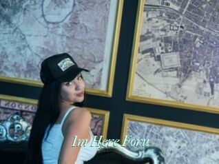 Im_Here_Foru