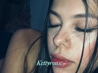 Kettyrouse