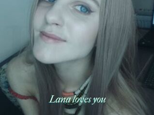 Lana_loves_you