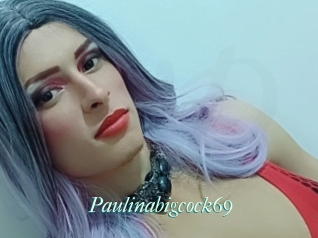 Paulinabigcock69