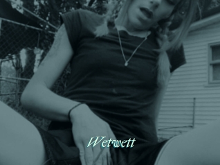 Wetwett